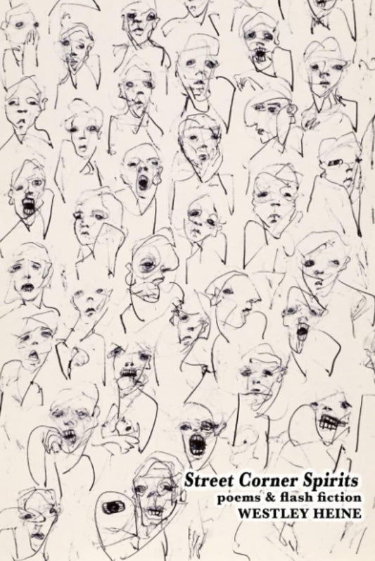 Street Corner Spirits by Westley Heine - Autographed Copy