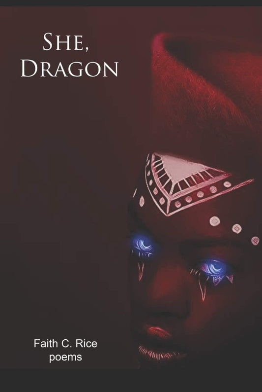 She, Dragon by Faith Rice - Autographed Copy